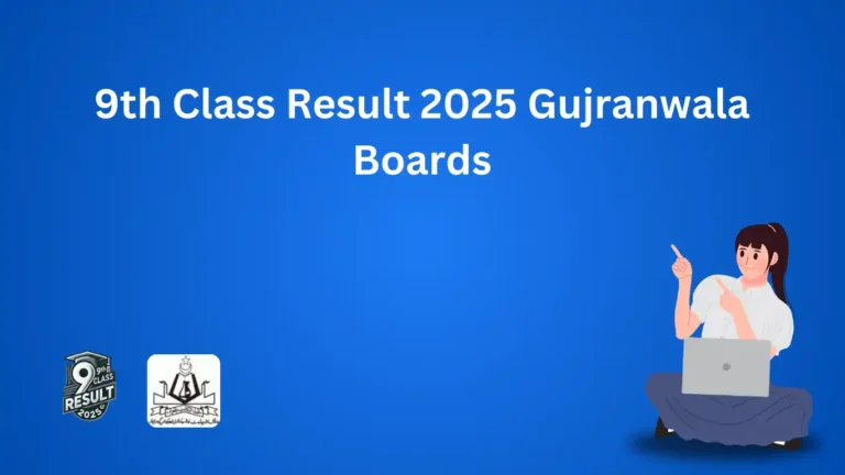 9th Class Result 2025 Gujranwala Board