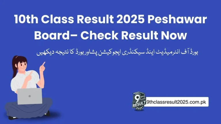 10th Class Result 2025 Peshawar Board Check by Roll Number
