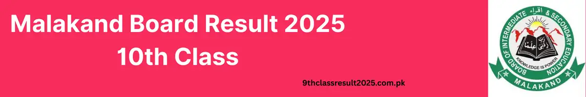 Malakand Board Result 2025 10th Class