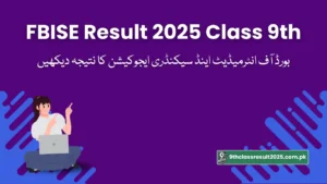 FBISE Result 2025 Class 9th